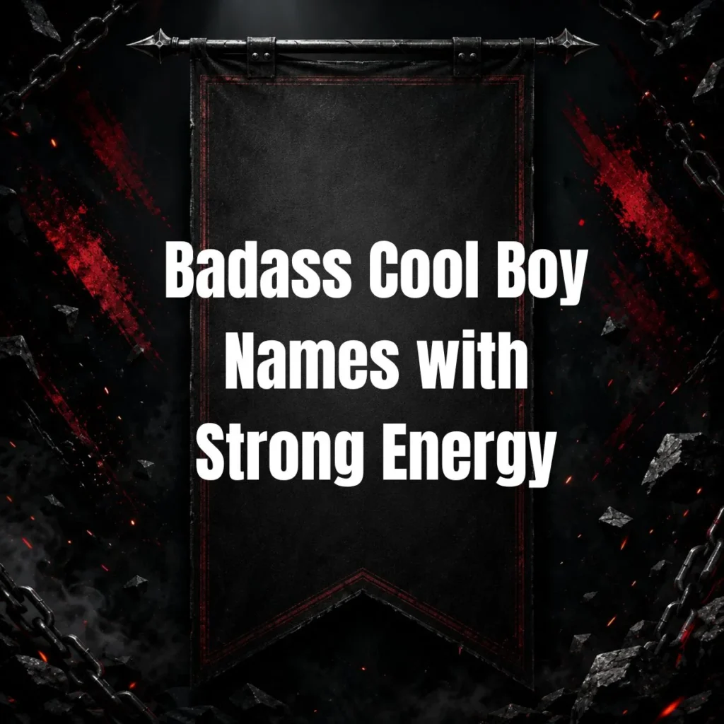 Badass Cool Boy Names with Strong Energy