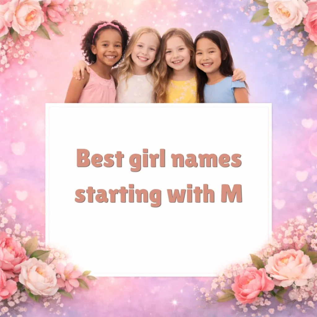 Best girl names starting with M