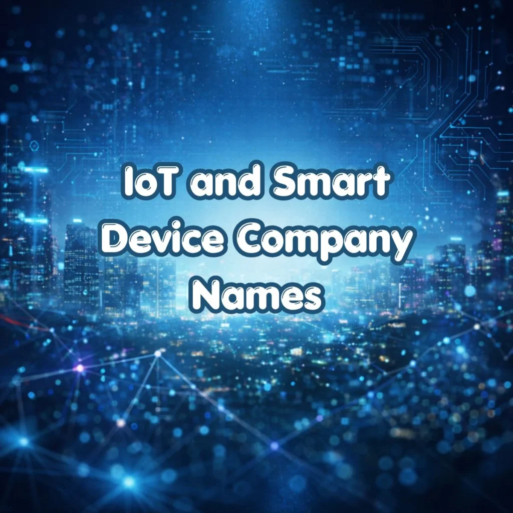 IoT and Smart Device Company Names