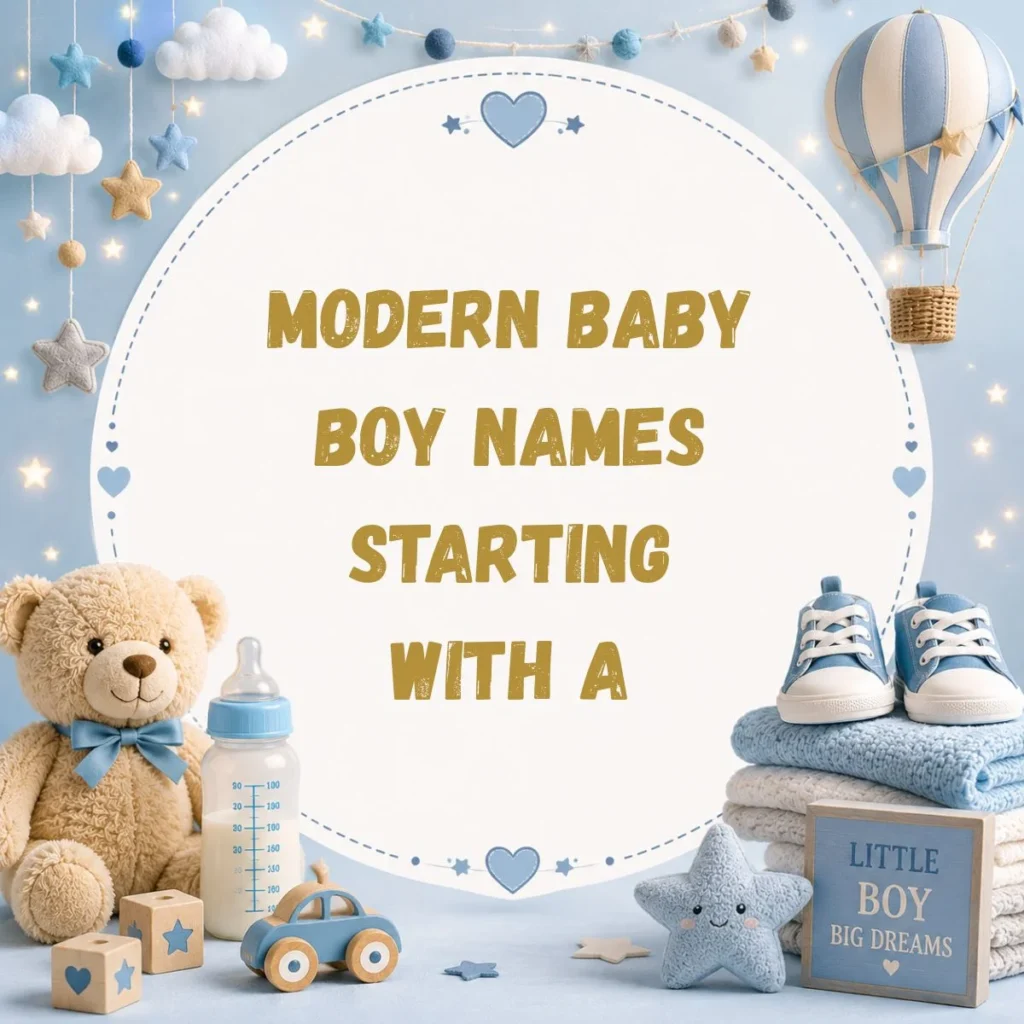 Modern Baby Boy Names Starting with A
