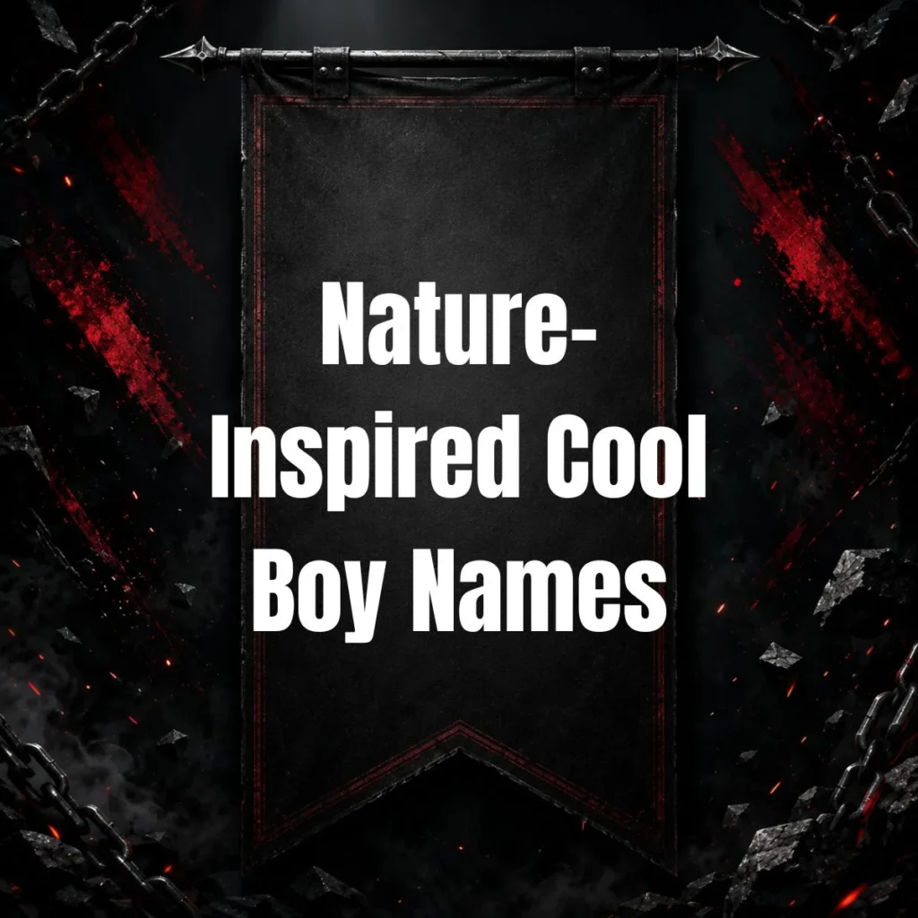 Nature-Inspired Cool Boy Names