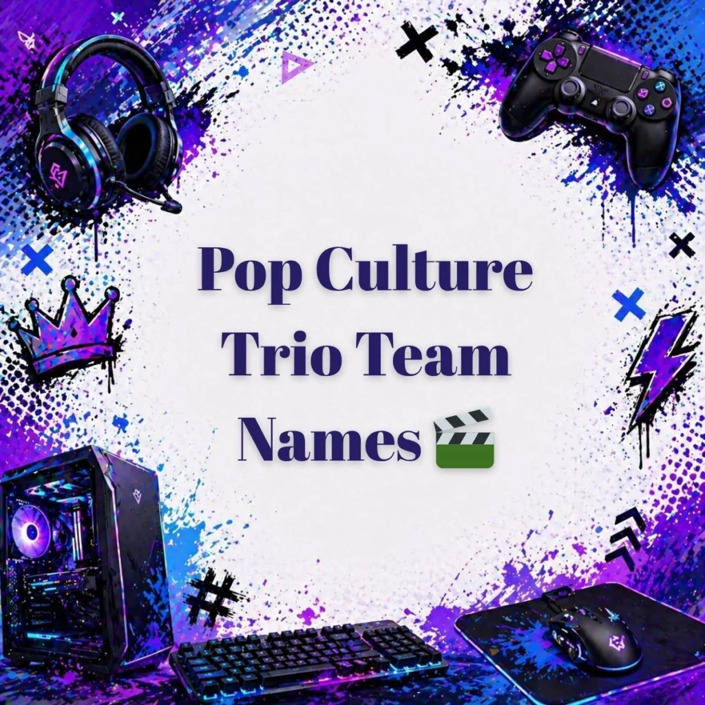 Pop Culture Trio Team Names 🎬