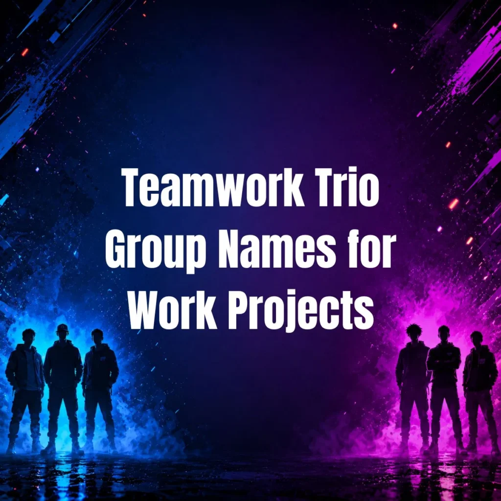 Teamwork Trio Group Names for Work Projects