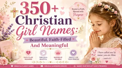 350+ Christian Girl Names Beautiful, Faith-Filled And Meaningful